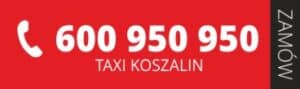 Zamów taxi w Koszalinie telefon: +48 600 950 950